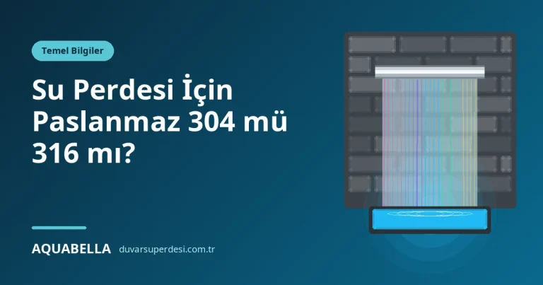 Su Perdesi İçin Paslanmaz 304 mü 316 mı? Havuz, Bahçe ve Deniz Kenarı İçin Malzeme Seçimi