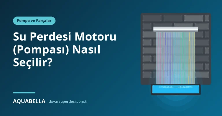 Su Perdesi Motoru (Pompası) Nasıl Seçilir? Debi, Basma Yüksekliği ve Pompa Eğrisi